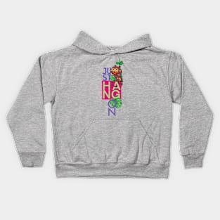 just hang on Kids Hoodie